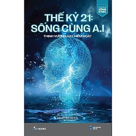 Thế Kỷ 21 - Sống Cùng AI - AZ Việt Nam - Nam Việt