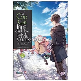 Vì Con Gái Tôi Có Thể Đánh Bại Cả Ma Vương - Tập 2 - Huy Hoàng - Hoàng Dân