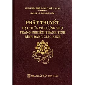 Phật Thuyết Đại Thừa Vô Lượng Thọ Trang Nghiêm Thanh Tịnh Bình Đẳng Giác Kinh - 
