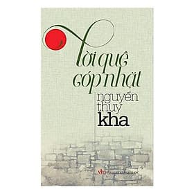 Lời Quê Góp Nhặt - Nguyễn Thụy Kha - VIETNAMBOOK