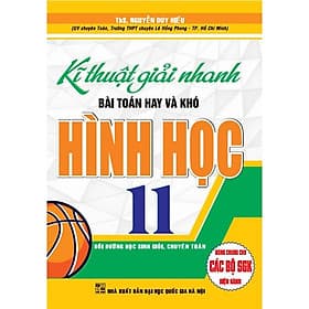 Sách Kĩ Thuật Giải Nhanh Bài Toán Hay & Khó Hình Học 11 - An
