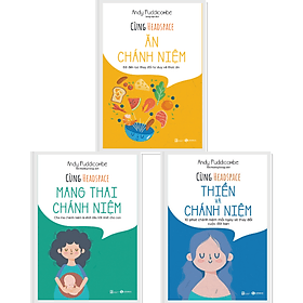 Combo Cùng Headspace Ăn Chánh Niệm + Mang Thai Chánh Niệm + Thiền Và Chánh Niệm - An Lan
