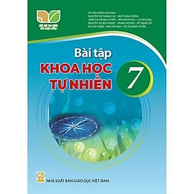 Sách Bài tập Khoa Học Tự Nhiên 7- Kết Nối Tri Thức Với Cuộc Sống (Kèm Nilon bọc Sách) - Khoa