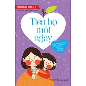 Sách Trưởng Thành Không Âu Lo - Tiến Bộ Mỗi Ngày - 