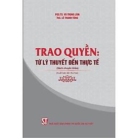 Trao quyền: Từ lý thuyết đến thực tế (Sách chuyên khảo, xuất bản lần thứ hai) - Lý Gia