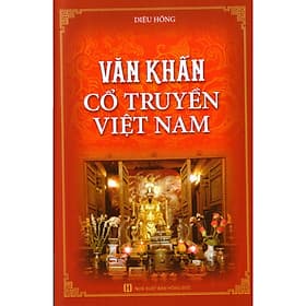 Văn khấn cổ truyền Việt Nam ( chỉnh lý, hiệu đính ) - Văn