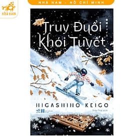 Truy đuổi khói tuyết (Nhã Nam HCM) - Nhã Nam