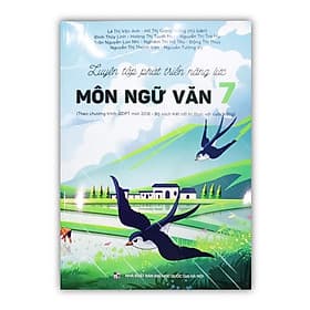Luyện Tập Phát Triển Năng Lực Môn Ngữ Văn 7 ( Theo Chương Trình Giáo Dục Phổ Thông Mới 2018 ) - Theo Theobald