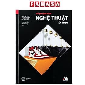 Thế Giới Nghệ Thuật - Nghệ Thuật Từ 1960 - Châu Sa