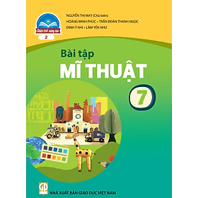 Sách Bài Tập Mĩ Thuật 7- 2- Chân Trời Sáng Tạo (Kèm Nilon bọc Sách) - Chà
