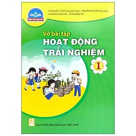 Sách Giáo Khoa Vở Bài Tập Hoạt Động Trải Nghiệm Lớp 1 Bộ Chân Trời Sáng Tạo Năm 2021 - NXB Giáo Dục