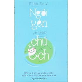 Ngồi yên như một chú ếch - Những bài tập chánh niệm dành cho các bé (và cha mẹ) - Do