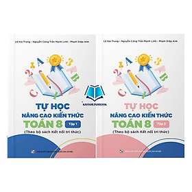 Combo Tự học Nâng cao kiến thức Toán 8 - tập 1 + 2 (Kết nối tri thức) - Tri Thức