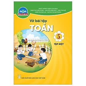 Sách Giáo Khoa Vở Bài Tập Toán 5 - Tập 1 (Chân Trời) (Chuẩn) - Nhà xuất bản Giáo Dục