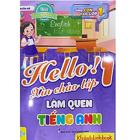 Hello! Xin chào lớp 1 - Làm quen Tiếng Anh - Chao