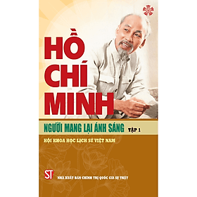 Hồ Chí Minh - Người mang lại ánh sáng (Tập 1) - Minh