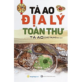 Tả Ao Địa Lý Toàn Thư - Tả Ao