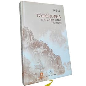 (SÁCH MỚI) Tô Đông Pha - Những Phương Trời Viễn Mộng (Tuệ Sỹ) - Tái bản có hiệu đính Hán ngữ