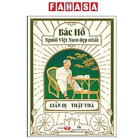 Bác Hồ - Người Việt Nam Đẹp Nhất - Giản Dị-Thật Thà - Nam Việt