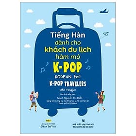 Sách Tiếng Hàn Dành Cho Khách Du Lịch Hâm Mộ K-POP (Kèm file MP3) - Việt Hà