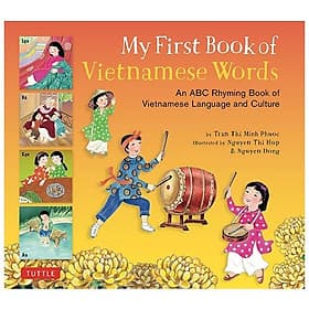 My First Book of Vietnamese Words: An ABC Rhyming Book of Vietnamese Language and Culture - Tuttle Publishing