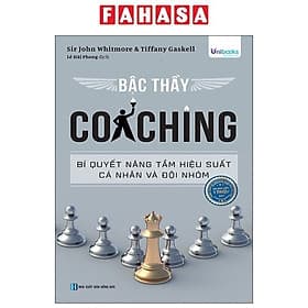 Bậc Thầy Coaching - Bí Quyết Nâng Tầm Hiệu Suất Cá Nhân Và Đội Nhóm