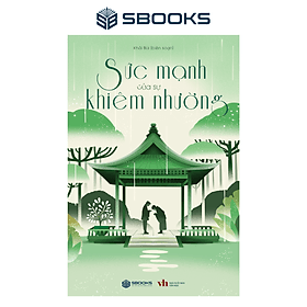 Sức Mạnh Của Sự Khiêm Nhường - SBOOKS