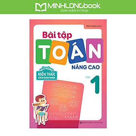 Sách: Bài Tập Toán Nâng Cao Lớp 1 - Mở Rộng Kiến Thức Sách Giáo Khoa - Minh Minh