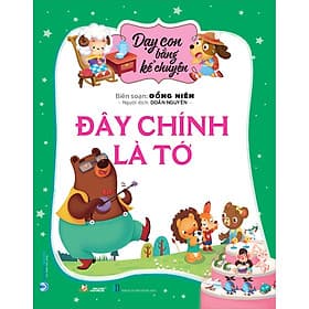 Sách Dạy Con Bằng Kể Chuyện - Đây Chính Là Tớ