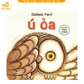 Lật Tương tác song ngữ 0-3 tuổi: Ú Oà (TB 2025) (Nhã Nam HCM) - Nhã Nam