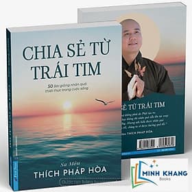 Chia Sẻ Từ Trái Tim: 50 Bài Giảng Nhân Quả Thiết Thực Trong Cuộc Sống - Sa Môn Thích Pháp Hòa (First News)-MK - Tim O’Shei