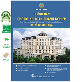 Hướng Dẫn Chế Độ Kế Toán Doanh Nghiệp (Theo Thông Tư 99/2025/TT-BTC) Có Ví Dụ Minh Họa - Nha Nha