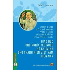 Giáo Dục Chủ Nghĩa Yêu Nước Hồ Chí Minh Cho Thanh Niên Việt Nam Hiện Nay - VIETNAMBOOK - Minh