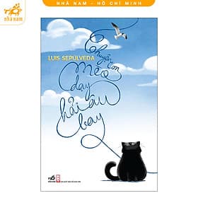 Chuyện con mèo dạy hải âu bay (Nhã Nam HCM)