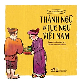 Thành Ngữ Tục Ngữ Việt Nam (Sách Nhã Nam) - Nam Việt