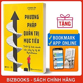 Phương Pháp Quản Trị Mục Tiêu – Triết Lý Kinh Doanh Của Công Ty Tỷ Đô BYTEDANCE - Lý Kình