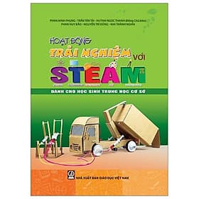 Sách Hoạt Động Trải Nghiệm Với Steam Dành Cho Học Sinh Trung Học Cơ Sở - G