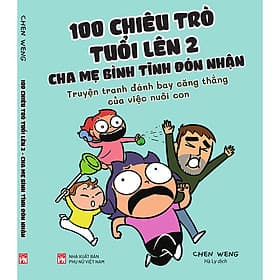 Sách 100 Chiêu Trò Của Trẻ Lên 2 - Cha Mẹ Bình Tĩnh Đón Nhận - Chizu Saeki