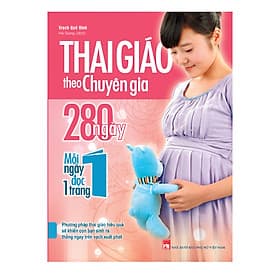 Sách: Thai Giáo Theo Chuyên Gia - 280 Ngày Mỗi Ngày Đọc 1 Trang - Thái Minh