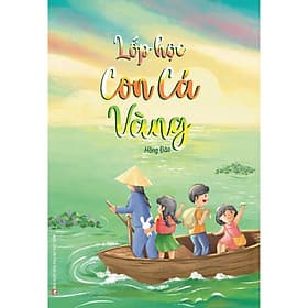 Lớp Học Của Con Cá Vàng - NXB Phụ Nữ - Nhã Nam