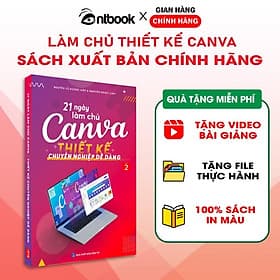 Sách 21 Ngày Làm Chủ Canva, Xuất Bản Chính Hãng, In Màu, Tặng Kèm Video Hướng Dẫn, Quyển 2 - Lâm Hà