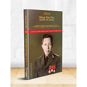 Cuốn Hồi Kí Chiến Tranh Hay Nhất Thế Giới Theo Bbc Năm 2004 - HÙM XÁM ĐƯỜNG SỐ 4 - HỒI KÍ ĐẶNG VĂN VIỆT - Hanoi Books - Văn