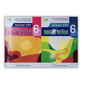 Combo Để Học Tốt Ngữ Văn Lớp 6 Tập 1+2 (Kết Nối Tri Thức Với Cuộc Sống) - Tri Thức