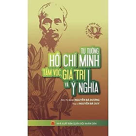 Tư Tưởng Hồ Chí Minh Tầm Vóc, Giá Trị Và Ý Nghĩa - VIETNAMBOOK - Minh Minh