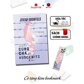 Cùng Cha Tới Auschwitz - Jeremy Dronfield - Bách Việt - Chà