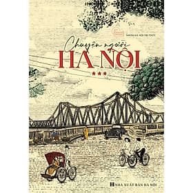 Chuyện người Hà Nội (***) - Chuyện