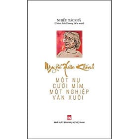 Nguyễn Xuân Khánh - Một nụ cười mỉm, một nghiệp văn xuôi - Nguyễn Văn Khánh