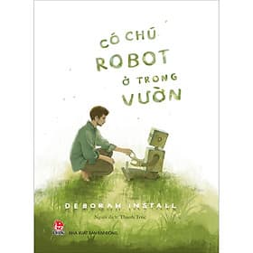 Sách Có Chú Robot Ở Trong Vườn - Kim