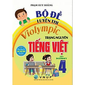 Bộ Đề Luyện Thi Violympic Trạng Nguyên Tiếng Việt Trên Internet Lớp 4 - Nguyên