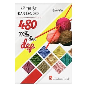 Sách Kỹ Thuật Đan Len Sợi - 480 Mẫu Đan Đẹp - Thu